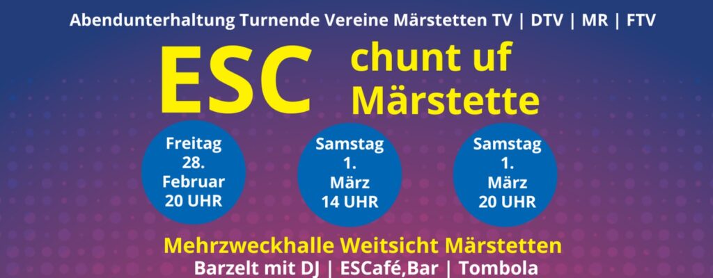 «ESC chunt uf Märstette» - Abendunterhaltung der Turnenden Vereine Märstetten